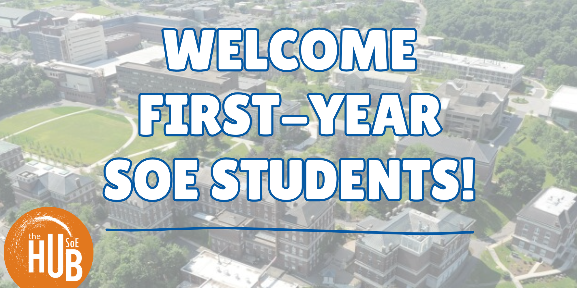 Graphic with the words Welcome First-Year SOE Students overlayed over an image of the RPI campus